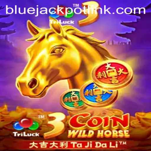 Exploring the Exciting World of 3CoinWildHorse and BLUEJACKPOT