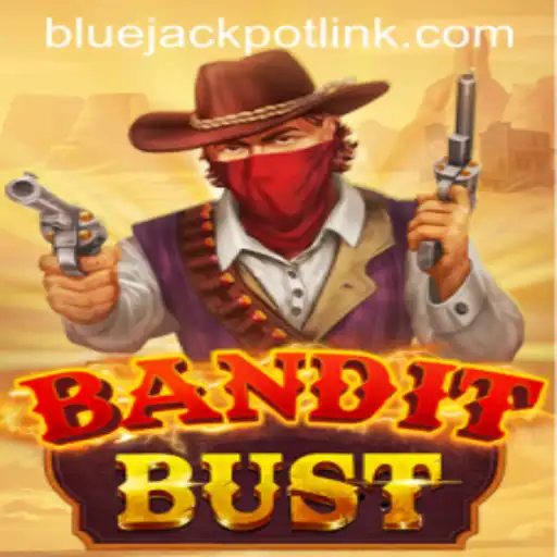 BanditBust: A Thrilling New Game Experience with BLUEJACKPOT Feature