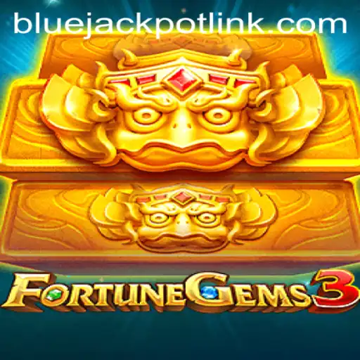 Unveiling the Excitement of FortuneGems3 and BLUEJACKPOT