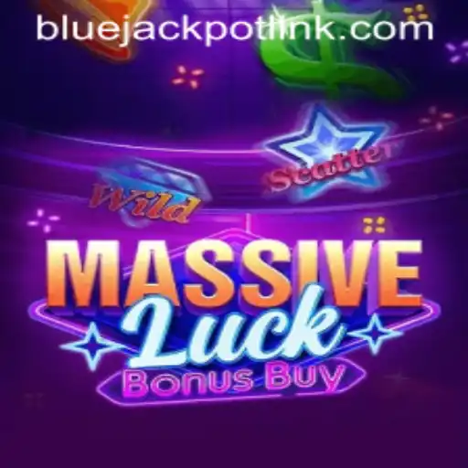 Unveiling MassiveLuckBonusBuy: The Thrill of BLUEJACKPOT Awaits