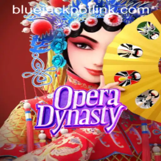 Exploring the Thrilling World of OperaDynasty and BLUEJACKPOT