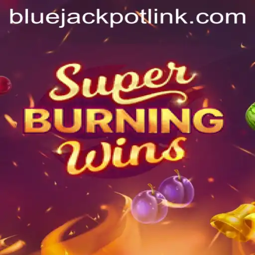 Unveiling the Thrills of SuperBurningWins: A Dive into the BLUEJACKPOT Universe